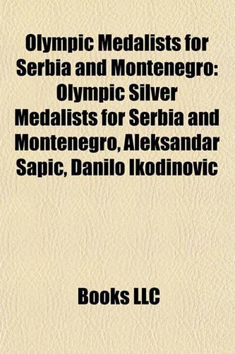 Olympic Medalists for Serbia and Montenegro
