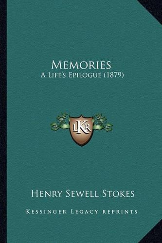 Memories: A Life's Epilogue (1879)(English)