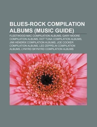 Blues-Rock Compilation Albums (Music Guide)