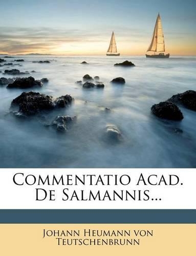 Commentatio Acad. de Salmannis...