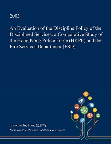 An Evaluation of the Discipline Policy of the Disciplined Services
