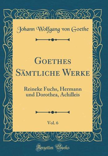 Goethes Sämtliche Werke, Vol. 6