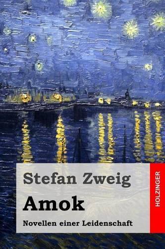 Amok: Novellen Einer Leidenschaft(German)