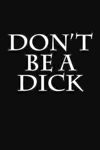 Don't Be A Dick