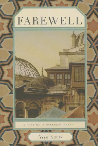 Farewell: A Mansion in Occupied Istanbul(Turkish Literature)