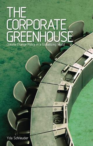 Corporate Greenhouse: Climate Change Policy in a Globalizing World(English)