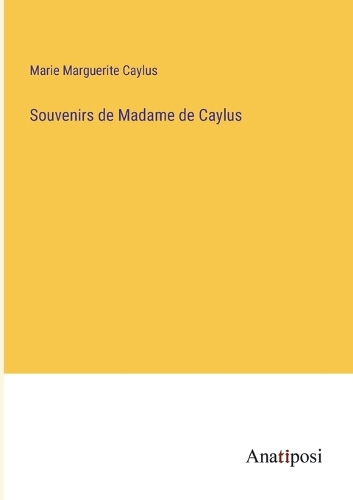 Souvenirs de Madame de Caylus
