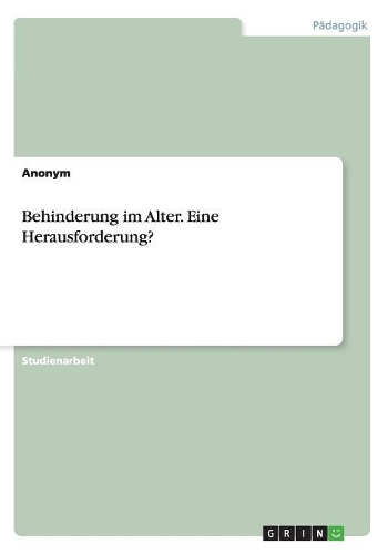 Behinderung im Alter. Eine Herausforderung?