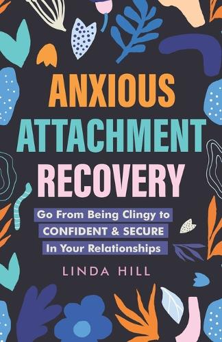 Anxious Attachment Recovery
