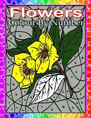 Flowers Color By Number: Large Print Adults Color By Number Coloring Book(Best Coloring Book Flowers Color by Number)