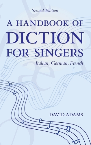 A Handbook of Diction for Singers: Italian, German, French(English)