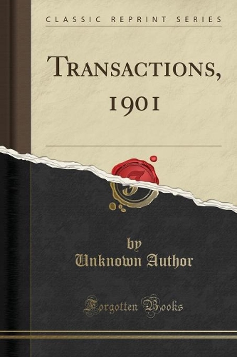 Transactions, 1901 (Classic Reprint)