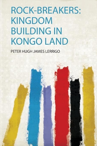 Rock-Breakers: Kingdom Building in Kongo Land