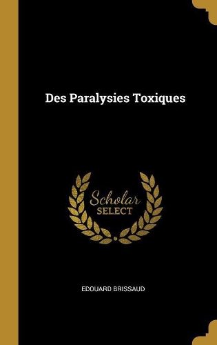 Des Paralysies Toxiques