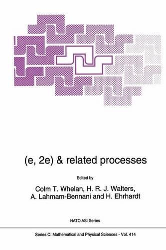 (e,2e) & Related Processes: (414 NATO Science Series C)