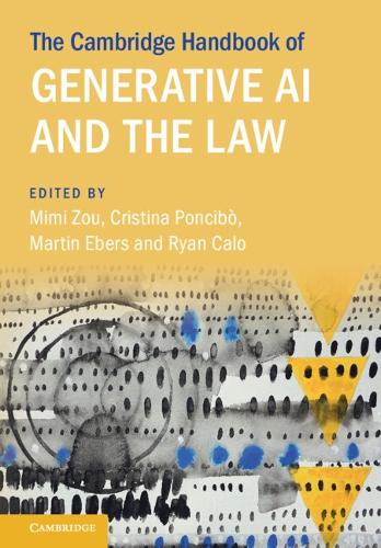 The Cambridge Handbook of Generative AI and the Law