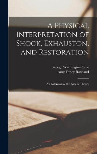 Physical Interpretation of Shock, Exhauston, and Restoration: an Extension of the Kinetic Theory