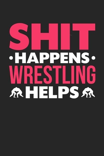 Shit Happens Wrestling Helps
