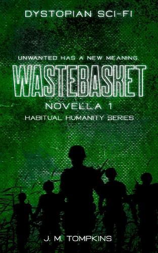 Wastebasket: Novella 1(1 Habitual Humanity)