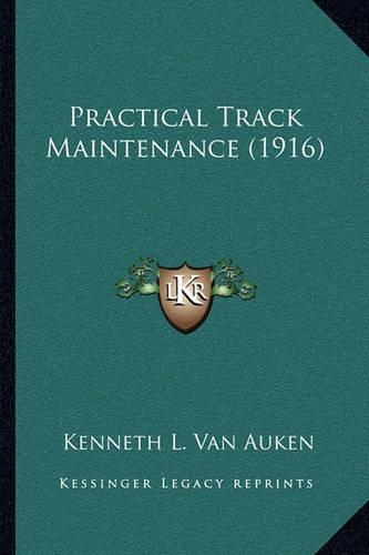 Practical Track Maintenance (1916)