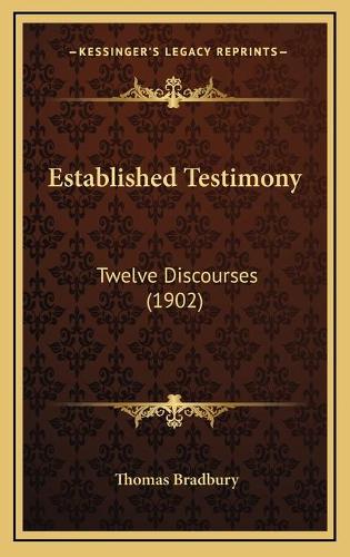Established Testimony: Twelve Discourses (1902)