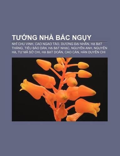 T Ng Nha B C Ng y: NH Chu Vinh, Cao Ngao Tao, D Ng I Nhan, H B T Th Ng, Tieu B O D N, H B T NH C, Nguyen Anh, Nguyen H, T Ma S Chi(Vietnamese)