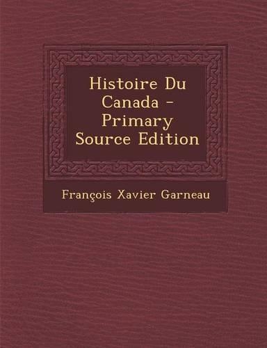 Histoire Du Canada: (French)