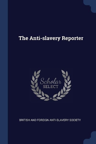 The Anti-slavery Reporter