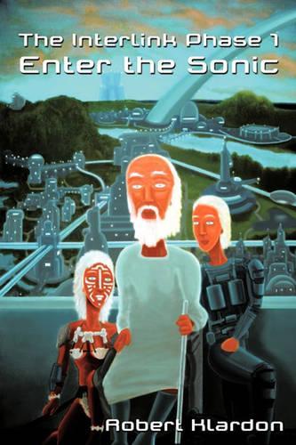 The Interlink Phase 1: Enter the Sonic