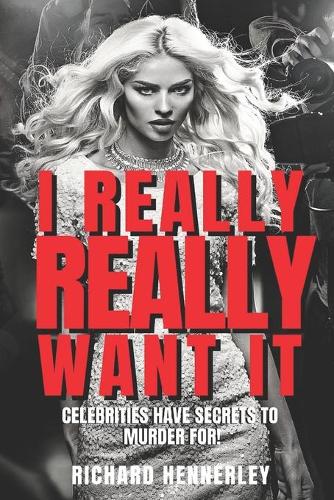 I Really, Really Want It