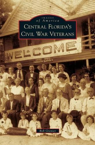 Central Florida's Civil War Veterans: (English)