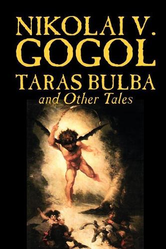 Taras Bulba and Other Tales by Nikolai V. Gogol, Fiction, Classics