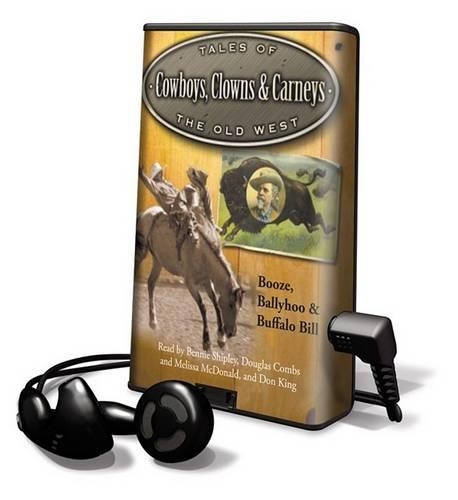 Tales of the Old West: Cowboys, Clowns & Carneys