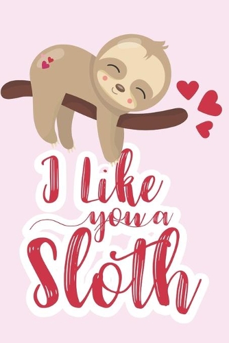 I like you a sloth