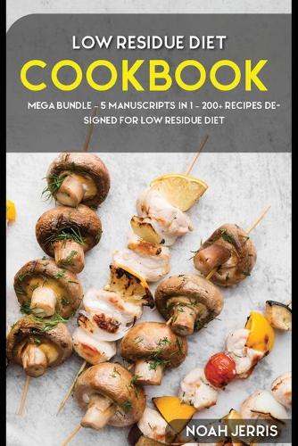 Low Residue Diet Cookbook