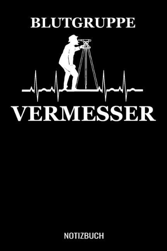 Blutgruppe Vermesser: A5 Notizbuch Blank / Blanko / Leer 120 Seiten mit Seitenzahl für Vermesser
