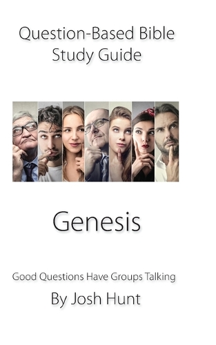 Question-Based Bible Study Guide -- Genesis: Good Questions Have Groups Talking(345 Good Questions Have Groups Have Talking)