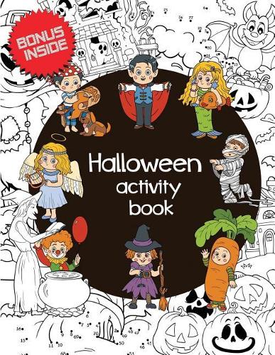 Halloween Activity Book: Halloween Holiday Theme. Coloring Book, Dot to Dot, Find the Correct Shadow, Spot the Differences