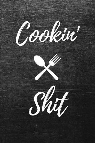 Cookin' and Shit