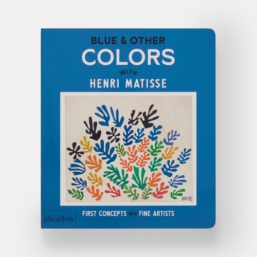 Blue & Other Colors: With Henri Matisse(First Concepts with Fine Artists)