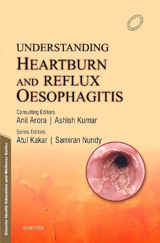 Understanding Heartburn and Reflux Oesophagitis - E-Book