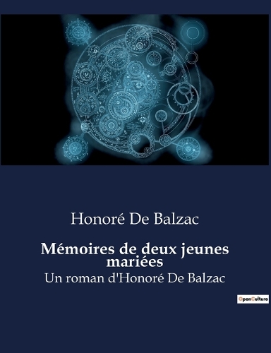 Mémoires de deux jeunes mariées: Un roman d'Honoré De Balzac