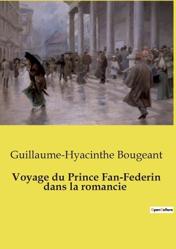 Voyage du Prince Fan-Federin dans la romancie