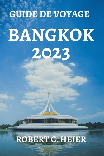 Guide de Voyage Bangkok 2023