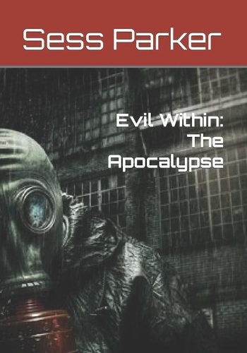 Evil Within: The Apocalypse(Evil Within)