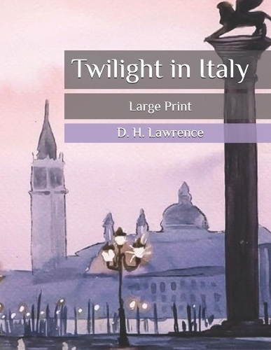 Twilight in Italy: Large Print