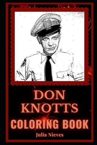 Don Knotts Coloring Book: A Voice Actor and Comedian, a Motivating Stress Relief Adult Coloring Book