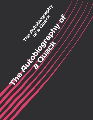 The Autobiography of a Quack