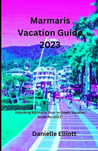 Marmaris Vacation Guide 2023
