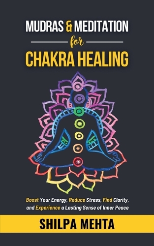 Mudras and Meditation for Chakra Healing